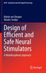 Design of Efficient and Safe Neural Stimulators