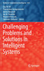 Challenging Problems and Solutions in Intelligent Systems