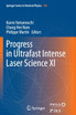 Progress in Ultrafast Intense Laser Science XI