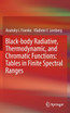 Black-body Radiative, Thermodynamic, and Chromatic Functions