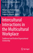 Intercultural Interactions in the Multicultural Workplace