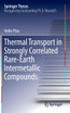 Thermal Transport in Strongly Correlated Rare-Earth Intermetallic Compounds