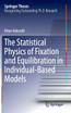 The Statistical Physics of Fixation and Equilibration in Individual-Based Models