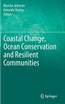 Coastal Change, Ocean Conservation and Resilient Communities