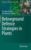 Belowground Defence Strategies in Plants