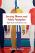 Security Threats and Public Perception