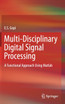 Multi-Disciplinary Digital Signal Processing