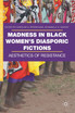 Madness in Black Women's Diasporic Fictions