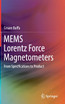 MEMS Lorentz Force Magnetometers