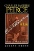 Charles Sanders Peirce (Enlarged Edition), Revised and Enlarged Edition
