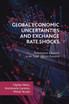 Global Economic Uncertainties and Exchange Rate Shocks