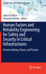 Human Factors and Reliability Engineering for Safety and Security in Critical Infrastructures