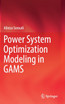 Power System Optimization Modeling in GAMS