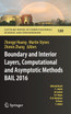 Boundary and Interior Layers, Computational and Asymptotic Methods BAIL 2016