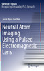 Neutral Atom Imaging Using a Pulsed Electromagnetic Lens