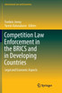 Competition Law Enforcement in the BRICS and in Developing Countries
