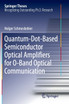 Quantum-Dot-Based Semiconductor Optical Amplifiers for O-Band Optical Communication