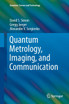 Quantum Metrology, Imaging, and Communication