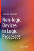 Non-logic Devices in Logic Processes