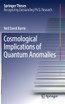 Cosmological Implications of Quantum Anomalies