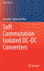 Soft Commutation Isolated DC-DC Converters