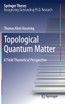 Topological Quantum Matter