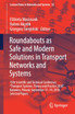 Roundabouts as Safe and Modern Solutions in Transport Networks and Systems