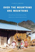 Over the Mountains Are Mountains