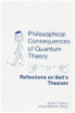 Philosophical Consequences of Quantum Theory