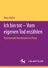 Ich bin tot - Vom eigenen Tod erzählen