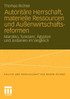 Autoritäre Herrschaft, materielle Ressourcen und Außenwirtschaftsreformen