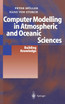 Computer Modelling in Atmospheric and Oceanic Sciences