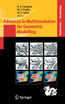 Advances in Multiresolution for Geometric Modelling
