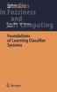 Foundations of Learning Classifier Systems