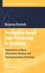 Perception-Based Data Processing in Acoustics