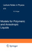 Models for Polymeric and Anisotropic Liquids