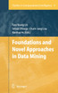 Foundations and Novel Approaches in Data Mining