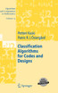 Classification Algorithms for Codes and Designs