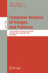 Computer Analysis of Images and Patterns