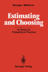 Estimating and Choosing