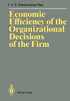 Economic Efficiency of the Organizational Decisions of the Firm
