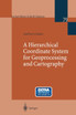 A Hierarchical Coordinate System for Geoprocessing and Cartography