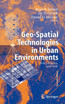 Geo-Spatial Technologies in Urban Environments