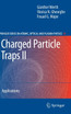 Charged Particle Traps II