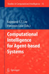 Computational Intelligence for Agent-based Systems