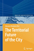 The Territorial Future of the City