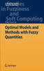 Optimal Models and Methods with Fuzzy Quantities