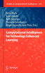 Computational Intelligence for Technology Enhanced Learning