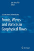 Fronts, Waves and Vortices in Geophysical Flows