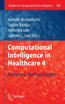 Computational Intelligence in Healthcare 4